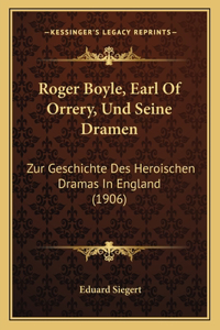 Roger Boyle, Earl Of Orrery, Und Seine Dramen