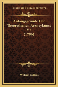 Anfangsgrunde Der Theoretischen Arzneykunst V2 (1786)