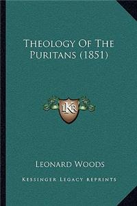 Theology Of The Puritans (1851)