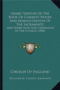 Arabic Version Of The Book Of Common Prayer And Administration Of The Sacraments