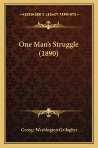 One Man's Struggle (1890)