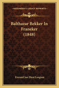 Balthazar Bekker In Franeker (1848)