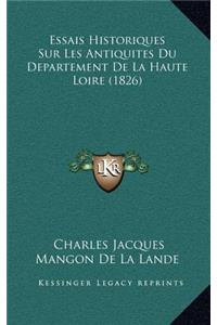 Essais Historiques Sur Les Antiquites Du Departement De La Haute Loire (1826)