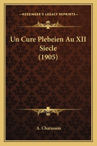 Un Cure Plebeien Au XII Siecle (1905)