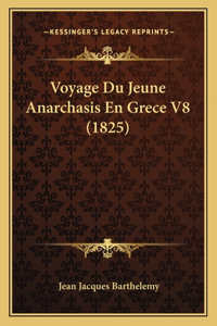 Voyage Du Jeune Anarchasis En Grece V8 (1825)