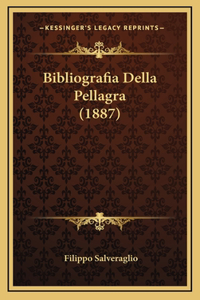 Bibliografia Della Pellagra (1887)