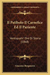 Patibolo Il Carnefice Ed Il Paziente