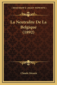 La Neutralite De La Belgique (1892)