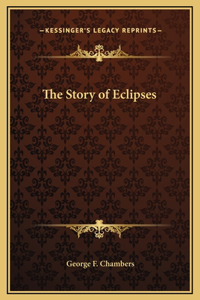 The Story of Eclipses