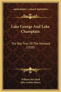 Lake George And Lake Champlain