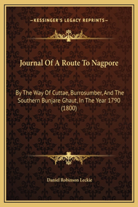 Journal Of A Route To Nagpore