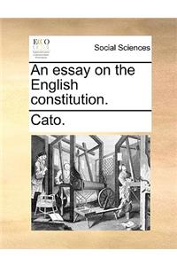 An Essay on the English Constitution.