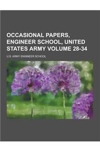 Occasional Papers, Engineer School, United States Army Volume 28-34