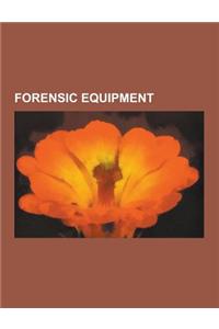 Forensic Equipment