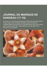 Journal Du Marquis de Dangeau (17-19 )