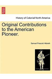 Original Contributions to the American Pioneer.