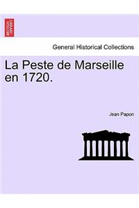 La Peste de Marseille En 1720.