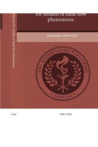 Mathematical Architecture for Models of Fluid Flow Phenomena.