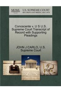 Conoscente V. U S U.S. Supreme Court Transcript of Record with Supporting Pleadings