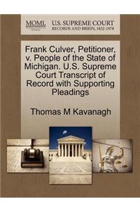 Frank Culver, Petitioner, V. People of the State of Michigan. U.S. Supreme Court Transcript of Record with Supporting Pleadings