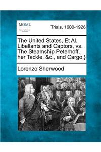 The United States, Et Al. Libellants and Captors, vs. the Steamship Peterhoff, Her Tackle, &c., and Cargo.}