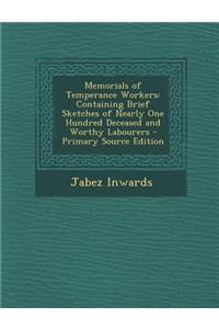 Memorials of Temperance Workers
