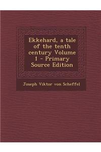 Ekkehard, a Tale of the Tenth Century Volume 1