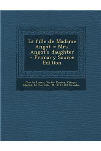La Fille de Madame Angot = Mrs. Angot's Daughter