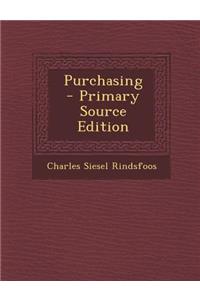 Purchasing - Primary Source Edition