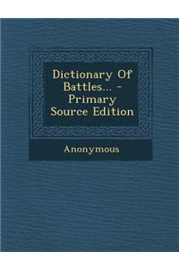 Dictionary of Battles...