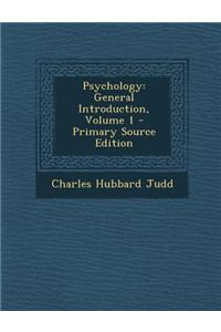 Psychology: General Introduction, Volume 1