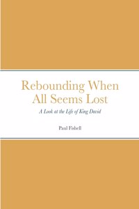 Rebounding When All Seems Lost