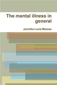 The mental illness in general
