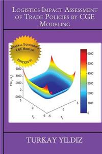 Logistics Impact Assessment of Trade Policies by CGE Modeling