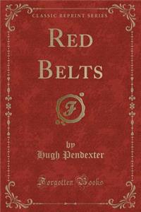 Red Belts (Classic Reprint)