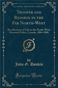 Trooper and Redskin in the Far North-West