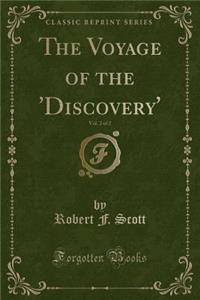 The Voyage of the 'discovery', Vol. 2 of 2 (Classic Reprint)