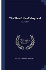 Plant Life of Maryland; Volume 1910