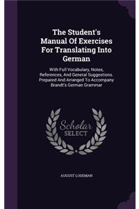 The Student's Manual Of Exercises For Translating Into German