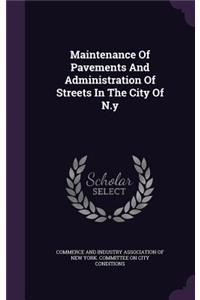 Maintenance of Pavements and Administration of Streets in the City of N.y