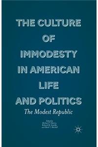 Culture of Immodesty in American Life and Politics