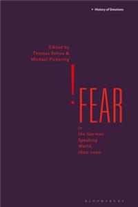 Fear in the German-Speaking World, 1600-2000