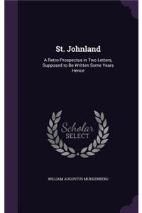 St. Johnland: A Retro-Prospectus in Two Letters, Supposed to Be Written Some Years Hence