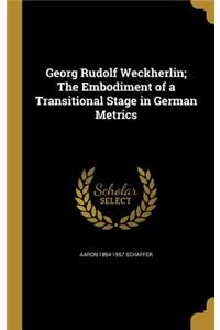 Georg Rudolf Weckherlin; The Embodiment of a Transitional Stage in German Metrics