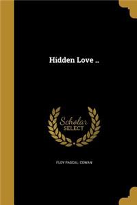 Hidden Love ..