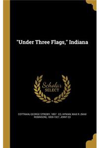 Under Three Flags, Indiana