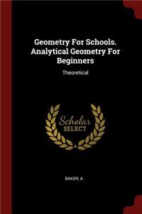 Geometry for Schools. Analytical Geometry for Beginners