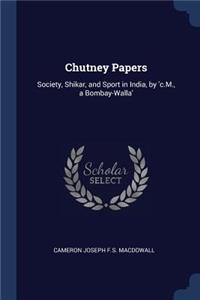 Chutney Papers