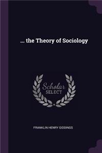 ... the Theory of Sociology