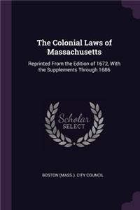 The Colonial Laws of Massachusetts